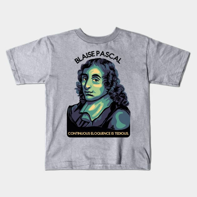 Blaise Pascal Portrait and Quote Kids T-Shirt by Slightly Unhinged